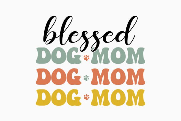 Blessed Dog Mom Retro Dog Quote SVG for Graphics and Crafts