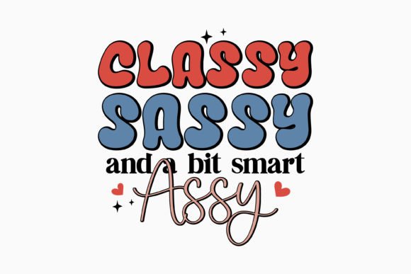 Classy Sassy and a Bit Smart SVG for Local Crafts