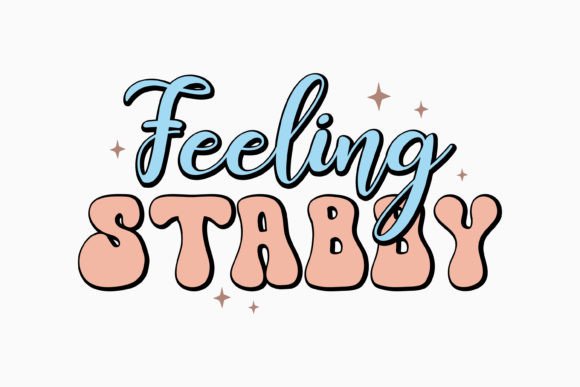 Feeling Stabby SVG: A Bold Graphics Asset for Crafters