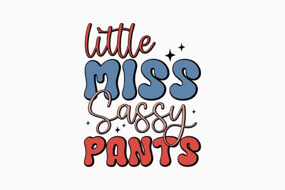 Little Miss Sassy Pants SVG: A Retro Graphics Gem for Crafts