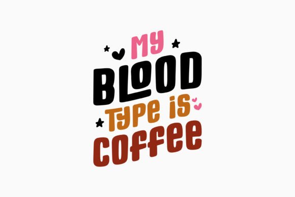 My Blood Type is Coffee Retro SVG: A Graphics Gem for Crafts