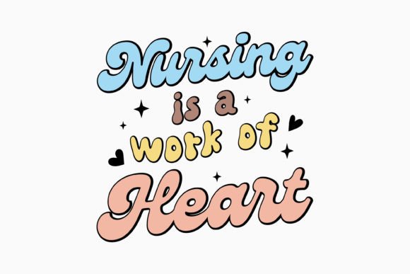 Nursing is a Work of Heart: A Retro Graphics Gem for Crafts