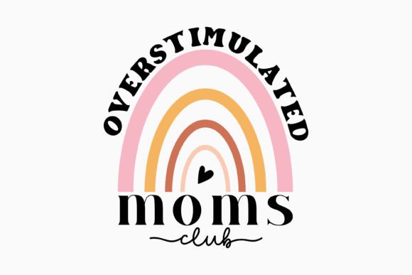 Overstimulated Moms Club Retro Svg: A Graphics Gem for Crafts