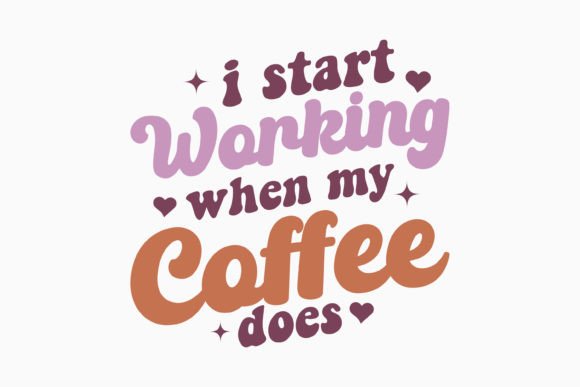 Perfect Retro Coffee Quote for Crafts & Graphics
