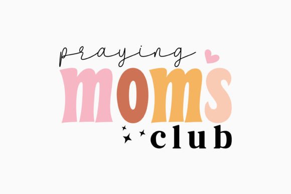 Praying Moms Club Mom Retro Svg: A Perfect Graphics Asset for Crafts