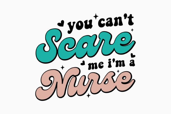 Review: You Can't Scare Me I'm a Nurse SVG for Graphics and Crafts