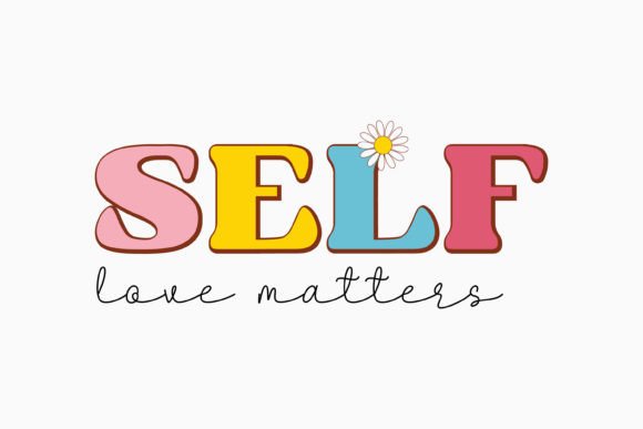 Self Love Matters: A Retro Graphics Asset for Crafts