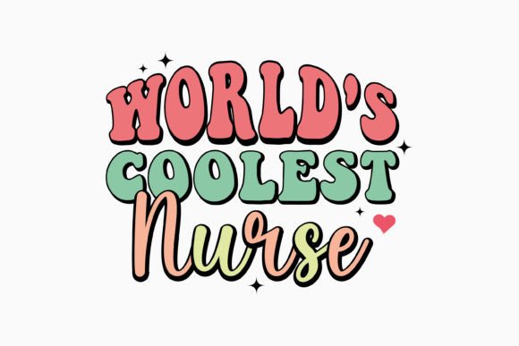 World's Coolest Nurse Retro SVG: A Graphics Must-Have for Crafts